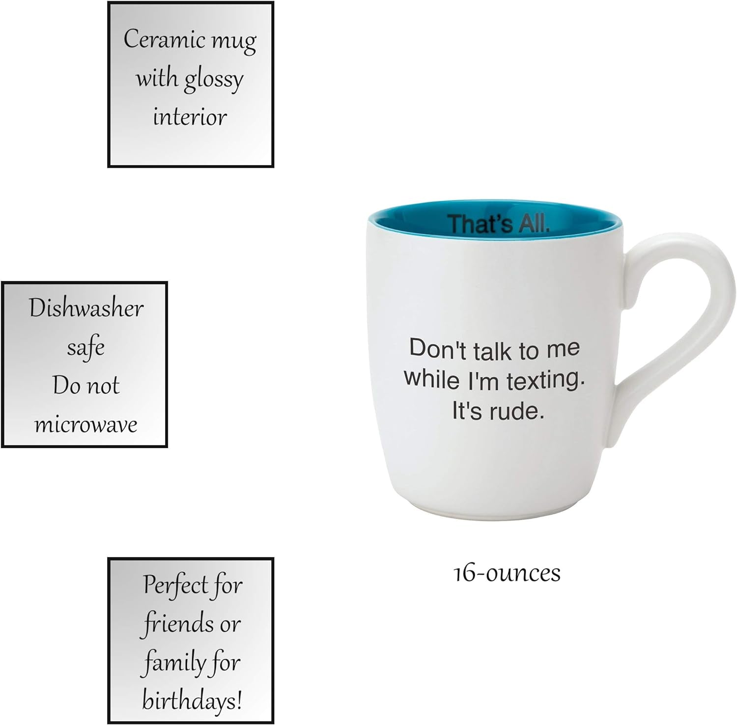 That'S All Funny Birthday Gift White & Teal Ceramic Dishwasher Safe Coffee Mug, 16-Ounce, While I'M Texting