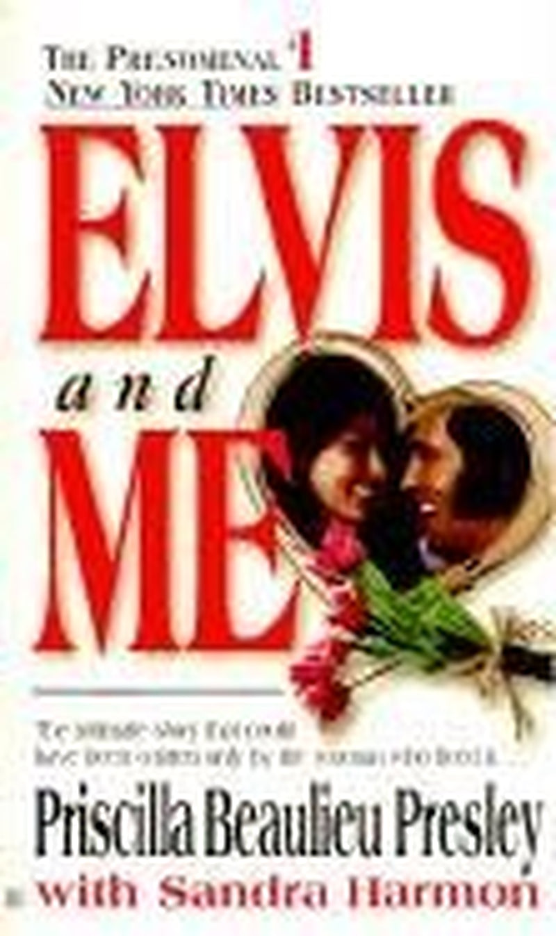 Elvis and ME : the True Story of the Love between Priscilla Presley and the King of Rock N' Roll(Paperback) - 2003 Edition